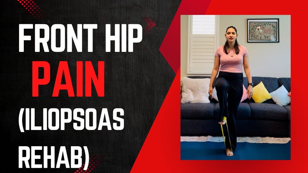 Best Exercises for Front Hip Pain | Iliopsoas Rehab
