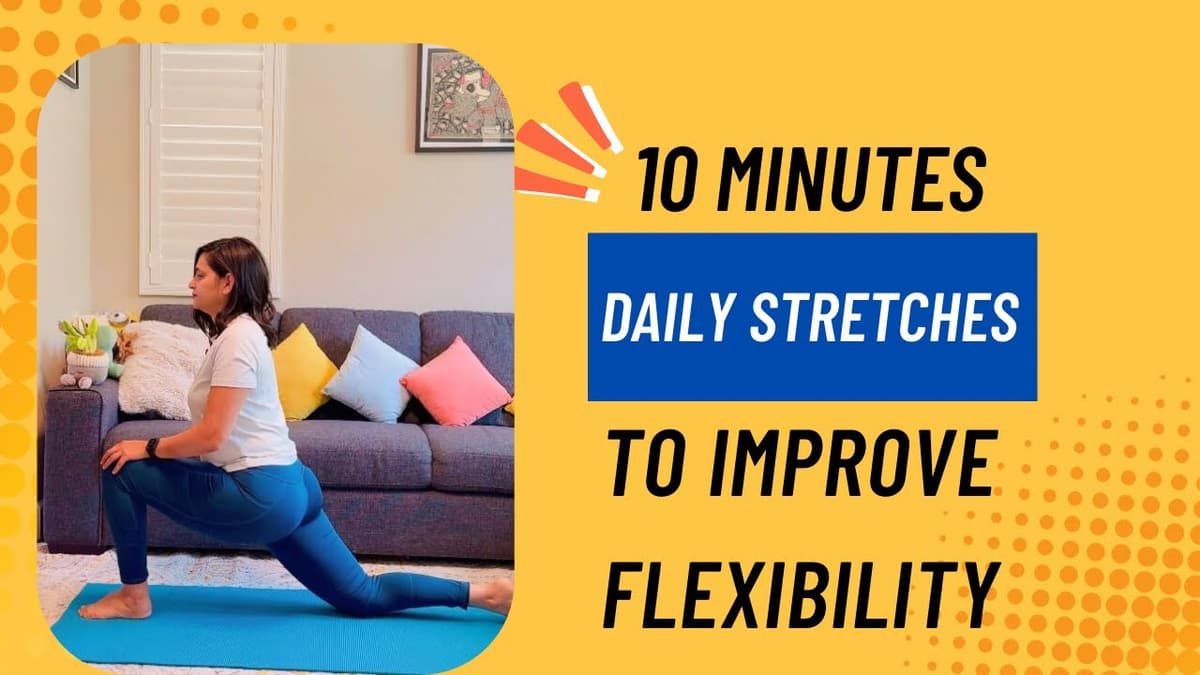 10-Minute Daily Stretches to Boost Flexibility