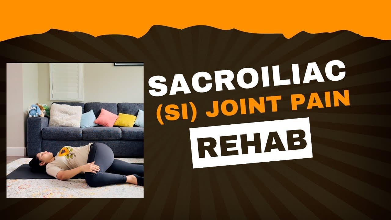 SI Joint Pain Relief & Rehab 🔹 Best Exercises for Pain & Mobility | Rehab With Shaina