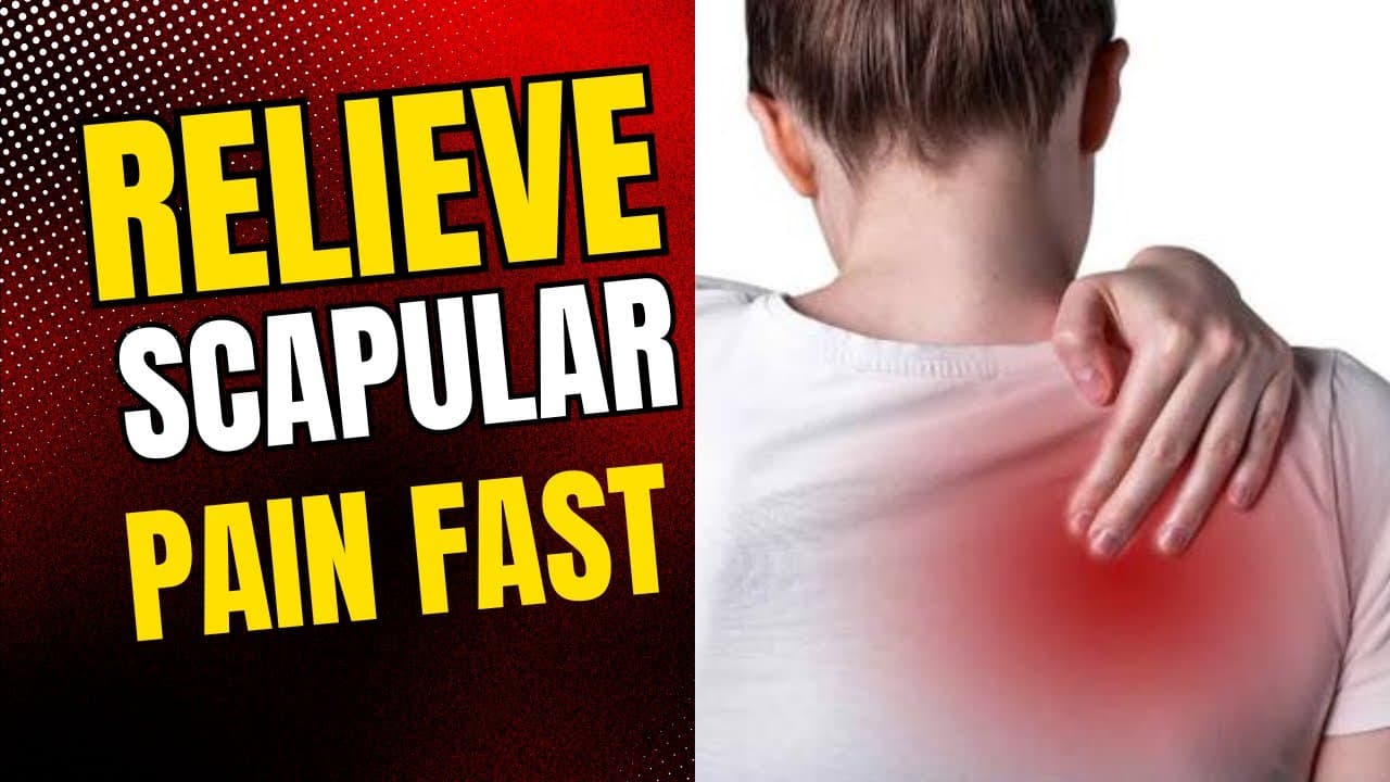 Best Exercises for Scapular Pain Relief | Strengthen & Mobilize Your Shoulder Blades