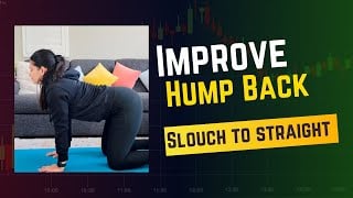 Slouch to Straight - 6 Must Do Exercises to Improve Humpback and Posture