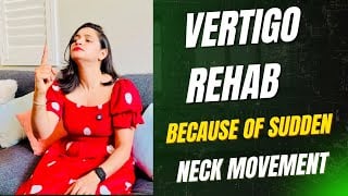 Rehab for Vertigo with Sudden Neck Movements | Easy At-Home Exercise