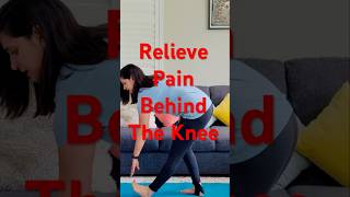 Top Exercises to Relieve Pain Behind the Knee | Strength & Stretch Routine