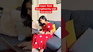 Upper Back Strengthening with Theraband | Best Exercises for Posture & Pain Relief