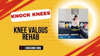 Knock Knee Exercises(Knee Valgus): Stretch & Strengthen